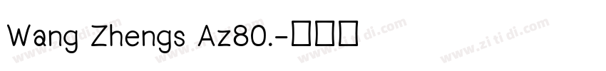 Wang Zhengs Az80.字体转换